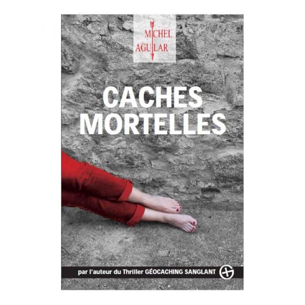 Thriller_Caches-mortelles_de-Michel-Aguillar_Quebec-Caching_Geocaching-Quebec
